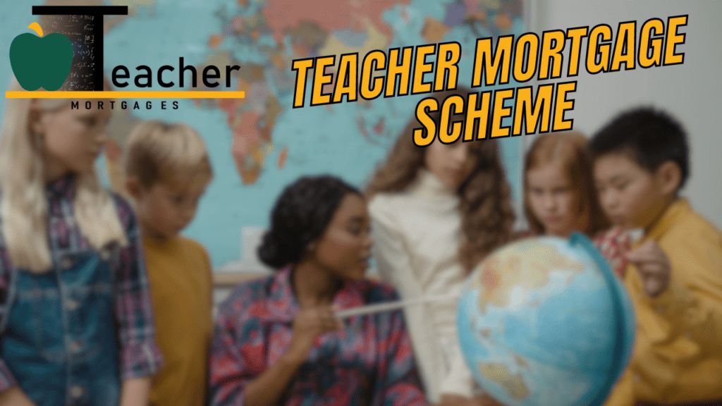 teacher mortgage scheme